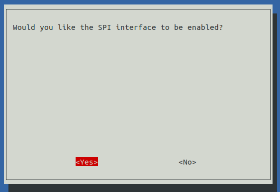 Selecciona "Sí" a la pregunta: ¿Desea que se habilite la interfaz SPI?